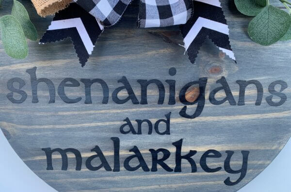 Shenanigans and Malarkey Wood Sign