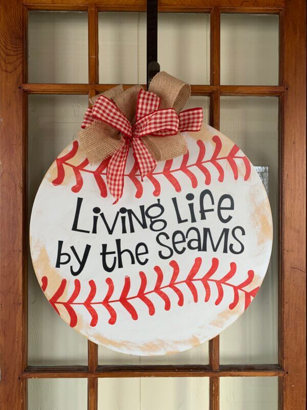 Living Life By the Seams Baseball Sign