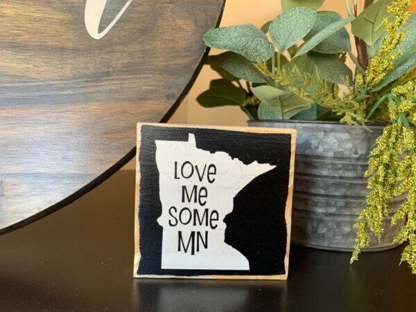 Love Me Some MN Sign