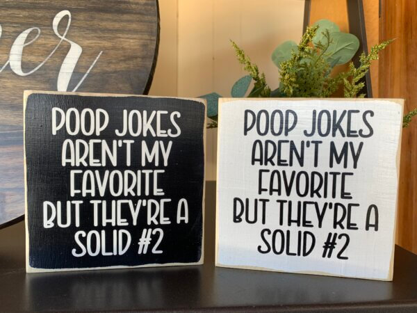 Poop Jokes Aren't My Favorite But They're a Solid #2 Bathroom Sign