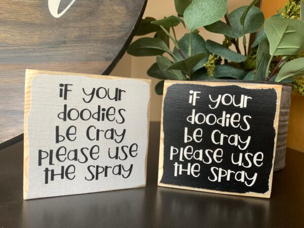 If Your Doodies Be Cray Sign