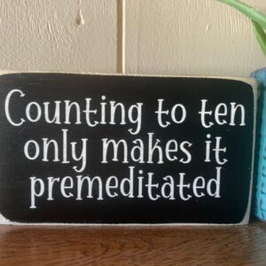 Counting to Ten Premeditated Sign