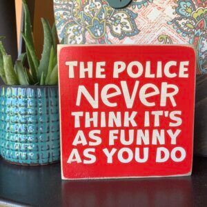 Police Funny Sign